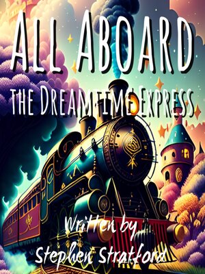 cover image of All Aboard the Dreamtime Express